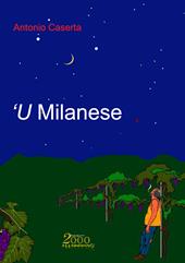 'U milanese - Antonio Caserta - Libro 2000diciassette 2019, Aryballos | Libraccio.it
