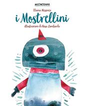 I mostrellini. Ediz. illustrata - Eliana Messineo - Libro Ideestortepaper 2019 | Libraccio.it