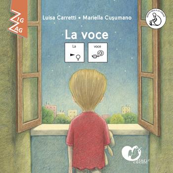 La voce. InBook. Ediz. CAA - Luisa Carretti - Libro Storie Cucite 2019, Zig Zag | Libraccio.it