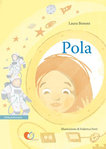 Pola - Laura Bononi - Libro Storie Cucite 2020, Diritto & rovescio | Libraccio.it