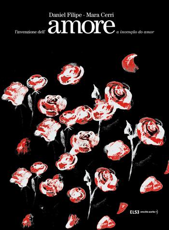 L' invenzione dell'amore. Ediz. illustrata - Daniel Filipe - Libro Else Edizioni 2021 | Libraccio.it