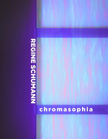 Regine Schumann. Chromasophia. Ediz. italiana e inglese  - Libro Dep Art 2021 | Libraccio.it