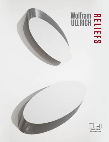 Wolfram Ullrich. Reliefs. Catalogo della mostra (Lissone, 23 febbraio-21 aprile 2019). Ediz. italiana e inglese  - Libro Dep Art 2019 | Libraccio.it