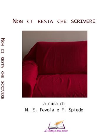 Non ci resta che scrivere  - Libro La Bottega delle Parole 2018 | Libraccio.it