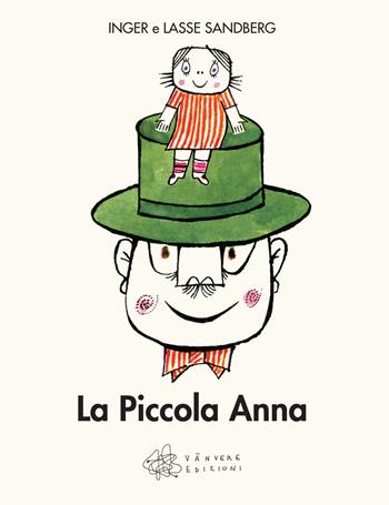 La piccola Anna. Ediz. illustrata - Inger Sandberg, Lasse Sandberg - Libro Vànvere 2020 | Libraccio.it
