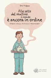 Alle sette del mattino il mondo è ancora in ordine. Storie della famiglia Pentecost