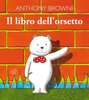 Il libro dell'orsetto. Ediz. illustrata - Anthony Browne - Libro Vànvere 2022 | Libraccio.it