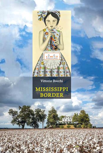 Mississippi Border - Vittorio Bocchi - Libro MnM Print 2020 | Libraccio.it