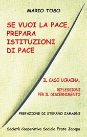 Se vuoi la pace, prepara istituzioni di pace. Il caso Ucraina, riflessioni per il discernimento
