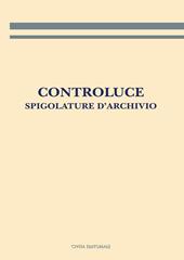 Controluce. Spigolature d'archivio