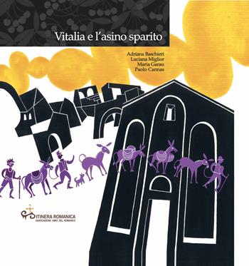 Vitalia e l'asino sparito. Con CD-Audio - Adriana Baschieri, Luciana Miglior, Maria Garau - Libro Edizioni Solinas 2018 | Libraccio.it