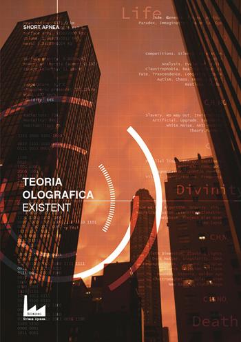 Existent. Teoria olografica. Vol. 2  - Libro Urban Apnea 2019 | Libraccio.it