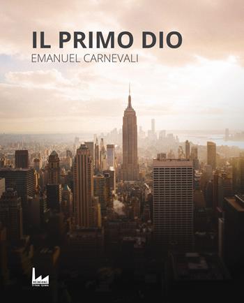 Il primo dio - Emanuel Carnevali - Libro Urban Apnea 2020 | Libraccio.it