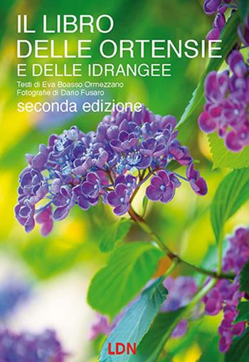 Il libro delle ortensie e dell idrangee. Ediz. illustrata - Eva Boasso Ormezzano - Libro Libreria della Natura 2019 | Libraccio.it