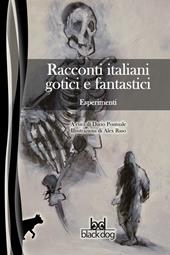 Esperimenti. Racconti italiani gotici e fantastici