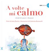 A volte mi calmo. Ritratti di amore e disamore
