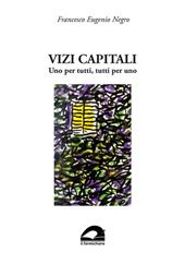 Vizi capitali. Uno per tutti, tutti per uno