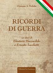 Ricordi di guerra nei diari di Eleuterio Pescosolido ed Ernesto Lucchetti. Arce, 29 maggio 1944-2019 75° anniversario della Liberazione