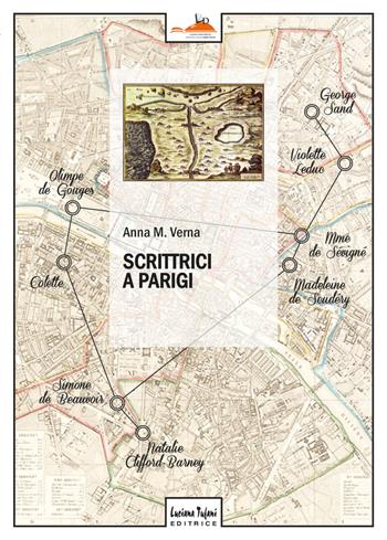 Scrittrici a Parigi - Anna Maria Verna - Libro Tufani Editrice 2019, Critica | Libraccio.it