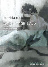 Calle Longa 1736. Ritratto di Giulia Lama pitora veneziana