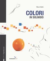 Colori in solmidò. Ediz. a colori