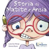 Storia di matite e ansia. Ediz. illustrata