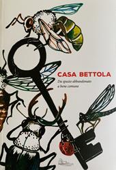 Casa Bettola. Da spazio abbandonato a bene comune