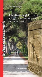 Il sentiero degli etruschi. Bologna-Prato-Firenze. Con Libro