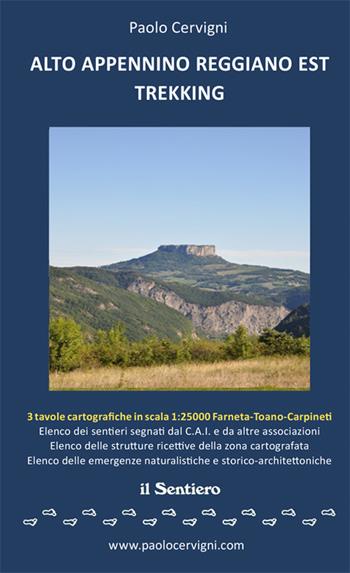 Alto Appennino reggiano Est Trekking. Con Carta topografica 1:25000 - Paolo Cervigni - Libro Il Sentiero (Carpi) 2022 | Libraccio.it