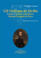 Gli Orléans in Sicilia. Il duca d'Aumale, un luminare, Palermo, Terrasini e lo Zucco