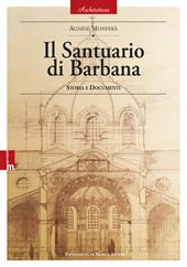 Il Santuario di Barbana. Storia e documenti