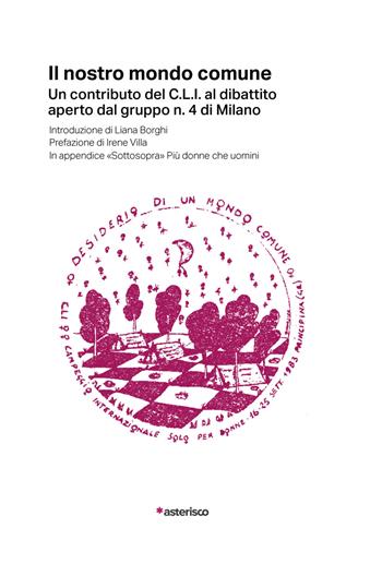 Il nostro mondo comune. Un contributo del C.L.I. al dibattito aperto dal gruppo n. 4 di Milano  - Libro Asterisco 2020, Eresia | Libraccio.it