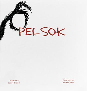 Pelsok. Ediz. illustrata - Jacopo Laganà - Libro KM Edizioni 2021, Mostri e dintorni | Libraccio.it