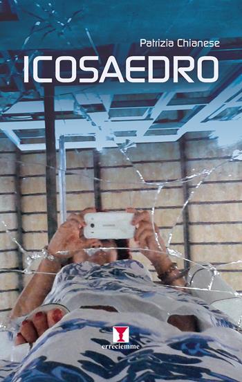 Icosaedro. Nuova ediz. - Patrizia Chianese - Libro Erreciemme Edizioni 2020, Poesia | Libraccio.it