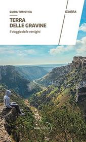 Terra delle gravine. Il viaggio delle vertigini