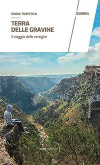 Terra delle gravine. Il viaggio delle vertigini - Carmela D'Auria - Libro Posa Edizioni 2019 | Libraccio.it