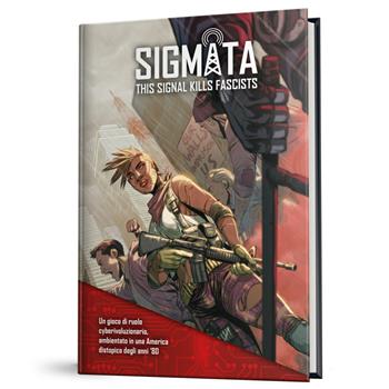 Sigmata. This signal kills fascists - Chad Walker - Libro MS Edizioni 2022 | Libraccio.it