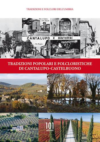 Tradizioni popolari e folcloristiche di Cantalupo-Castelbuono  - Libro 101 Edizioni 2019 | Libraccio.it