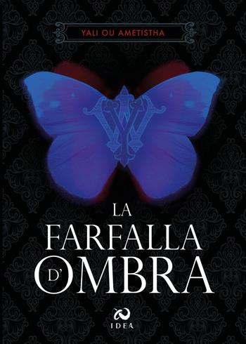 La farfalla d'ombra - Yali Ou Ametistha - Libro Immagina Di Essere Altro 2020 | Libraccio.it