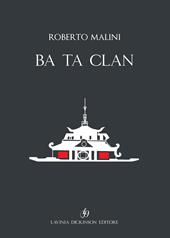 Ba Ta Clan. Ediz. italiana e inglese