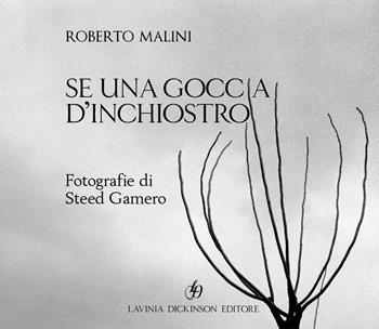 Se una goccia d'inchiostro - Roberto Malini - Libro Lavinia Dickinson 2020 | Libraccio.it