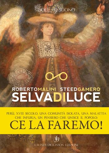 Selva di luce - Roberto Malini, Steed Gamero - Libro Lavinia Dickinson 2020 | Libraccio.it