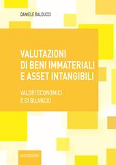 Valutazioni di beni immateriali e asset intangibili. Valori economici e di bilancio