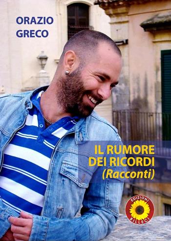 Il rumore dei ricordi - Orazio Greco - Libro Billeci 2019 | Libraccio.it