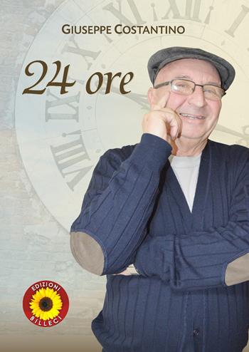 24 ore - Giuseppe Costantino - Libro Billeci 2019 | Libraccio.it