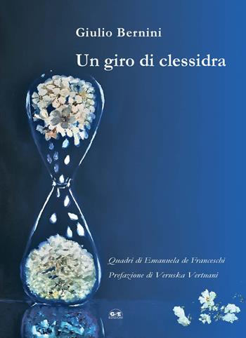 Un giro di clessidra - Giulio Bernini - Libro GSE 2021 | Libraccio.it