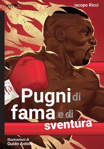 Pugni di fama e di sventura - Iacopo Ricci - Libro Momo Edizioni 2020 | Libraccio.it