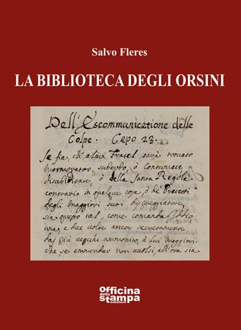 La biblioteca degli Orsini - Salvo Fleres - Libro Officina della stampa 2019 | Libraccio.it
