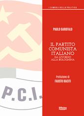 Il partito comunista italiano. Da Livorno alla Bolognina