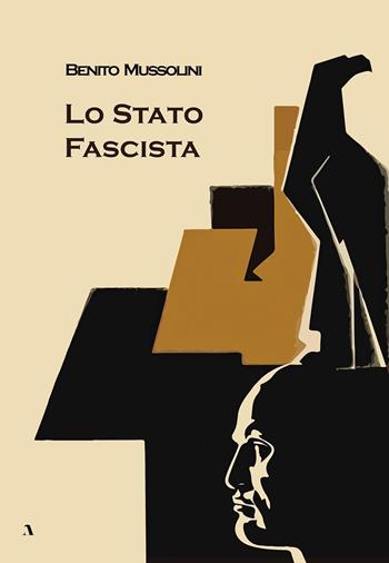 Lo Stato fascista - Benito Mussolini - Libro Adler 2021 | Libraccio.it